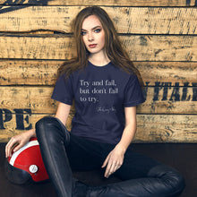 Load image into Gallery viewer, Try and fail, but don't fail to try T-Shirt For Men &amp; Women
